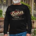 Its A Baker Thing You Wouldnt Understand Shirt Baker Last Name Shirt With Name Printed Baker Long Sleeve T-Shirt Gifts for Old Men