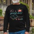 Its Good Day To Read Book Library Reading Lovers Long Sleeve T-Shirt Gifts for Old Men