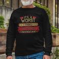 Its A Worst Thing You Wouldnt Understand Shirt Worst Shirt Shirt For Worst Long Sleeve T-Shirt Gifts for Old Men