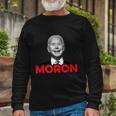 Joe Biden Is An Idiot And A Moron Antibiden 8676 Pro Usa Long Sleeve T-Shirt Gifts for Old Men