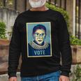 Jusice Ruth Bader Ginsburg Rbg Vote Voting Election Long Sleeve T-Shirt Gifts for Old Men