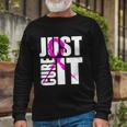 Just Cure It Breast Cancer Awareness Pink Ribbon Long Sleeve T-Shirt Gifts for Old Men