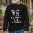 M R Ducks M R Not O S M R C M Wings Duck Lover Duck Long Sleeve T-Shirt Gifts for Old Men