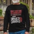 May Contain An Abundance Of Knowledge True Crime Long Sleeve T-Shirt Gifts for Old Men