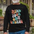 Mind Your Own Uterus Rights Feminist Pro Choice Long Sleeve T-Shirt Gifts for Old Men