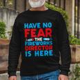 Have No Fear Fireworks Director Is Here July 4Th Usa Long Sleeve T-Shirt Gifts for Old Men