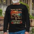 Im Not Old Im A Classic 1942 Custom Built 80Th Birthday Long Sleeve T-Shirt Gifts for Old Men