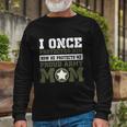 I Once Protected Him Proud Army Mom Tshirt Long Sleeve T-Shirt Gifts for Old Men