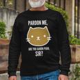 Pardon Me Are You Aaron Purr Sir Long Sleeve T-Shirt Gifts for Old Men