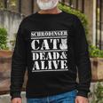 Physicists Scientists Schrödingers Katze Cool Long Sleeve T-Shirt Gifts for Old Men