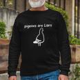 Pigeons Are Liars Tshirt Long Sleeve T-Shirt Gifts for Old Men