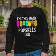 Im This Many Popsicles Old 7Th Birthday Popsicle Long Sleeve T-Shirt Gifts for Old Men