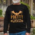 Pretty Wicked Halloween Quote Long Sleeve T-Shirt Gifts for Old Men