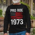 Pro Roe 1973 Reproductive Rights America Usa Flag Distressed Long Sleeve T-Shirt Gifts for Old Men