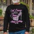 A Queen Was Born In June Fancy Birthday Long Sleeve T-Shirt Gifts for Old Men