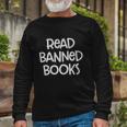 Read Banned Books Tshirt V2 Long Sleeve T-Shirt Gifts for Old Men