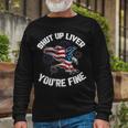 Shut Up Liver Youre Fine 4Th Of July American Flag Eagle Long Sleeve T-Shirt Gifts for Old Men