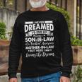 Son-In-Law Of A Freakin Awesome Mother-In Law Long Sleeve T-Shirt Gifts for Old Men