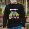 Sounds Gay Im In Rainbow Cat Pride Retro Cat Gay Long Sleeve T-Shirt Gifts for Old Men