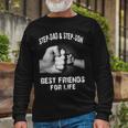 Step-Dad & Step-Son Best Friends Long Sleeve T-Shirt Gifts for Old Men