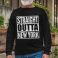 Straight Outta New York Long Sleeve T-Shirt Gifts for Old Men