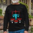 Strong Feminist Quotes Abort The Court Cool Feminists Long Sleeve T-Shirt Gifts for Old Men