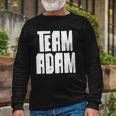 Team Adam Son Dad Mom Husband Grandson Sports Group Long Sleeve T-Shirt T-Shirt Gifts for Old Men