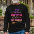If You Think I’M A Witch You Should Meet My Sister Halloween Long Sleeve T-Shirt Gifts for Old Men
