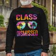 Tie Dye Class Dismissed Last Day Of School Teacher V2 Long Sleeve T-Shirt Gifts for Old Men