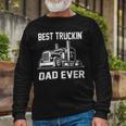 Trucker Trucker Best Truckin Dad Ever Truck Driver Long Sleeve T-Shirt Gifts for Old Men