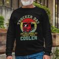 Trucker Trucker Dad Shirt Fathers Day Truck Driver Long Sleeve T-Shirt Gifts for Old Men