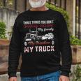 Trucker Trucker Dad Truck Driver Father Dont Mess With My Long Sleeve T-Shirt Gifts for Old Men