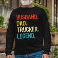 Trucker Trucker Husband Dad Trucker Legend Truck Driver Trucker Long Sleeve T-Shirt Gifts for Old Men