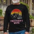 Trucker Truckers Wife Retro Truck Driver Long Sleeve T-Shirt Gifts for Old Men