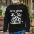 Union Strong Solidarity Labor Day Worker Proud Laborer Meaningful Long Sleeve T-Shirt Gifts for Old Men