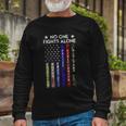 Usa Flag Thin Line Military Police Nurse Nomeaningful one Fight Alone Long Sleeve T-Shirt Gifts for Old Men