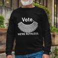 Vote Were Ruthless Rgb Feminist Pro Choice Long Sleeve T-Shirt Gifts for Old Men