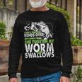 I Like It When She Bends Over Fishing Bait Tshirt Long Sleeve T-Shirt Gifts for Old Men