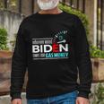 Whoever Voted Biden Owes Me Gas Money Anti Biden Tshirt Long Sleeve T-Shirt Gifts for Old Men