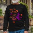 Why Yes Actually I Can Drive A Stick Halloween Witch Long Sleeve T-Shirt Gifts for Old Men