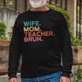 Wife Mom Teacher Bruh Retro Vintage Teacher Day Long Sleeve T-Shirt Gifts for Old Men