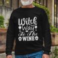 Witch Way To The Wine Halloween Quote V5 Long Sleeve T-Shirt Gifts for Old Men