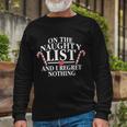 X-Mas On The Naughty List I Regret Nothing Tshirt Long Sleeve T-Shirt Gifts for Old Men