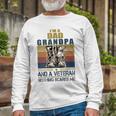 I Am A Dad Grandpa Veteran V2 Long Sleeve T-Shirt Gifts for Old Men