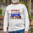 I&8217M Just Here For The Halftime Show Long Sleeve T-Shirt T-Shirt Gifts for Old Men