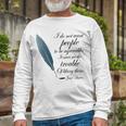 Jane Austen Agreeable Quote Long Sleeve T-Shirt Gifts for Old Men