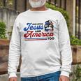 She Loves Jesus And America Too 4Th Of July Proud Christians Long Sleeve T-Shirt Gifts for Old Men