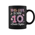 10Th Birthday This Girl Is Now 10 Years Old Double Digits Coffee Mug