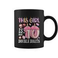 10Th Birthday This Girl Is Now 10 Years Old Double Digits Coffee Mug