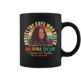 Arrest The Cops Who Killed Breonna Taylor Tribute Coffee Mug